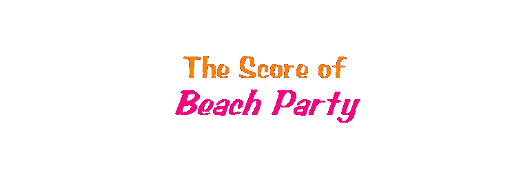 The Score of Beach Party