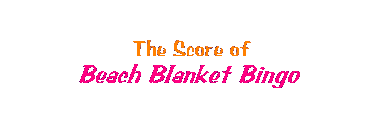 The Score of Beach Blanket Bingo